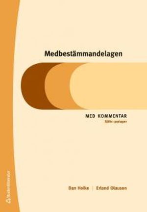 Medbestämmandelagen : med kommentar