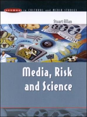 MEDIA, RISK AND SCIENCE