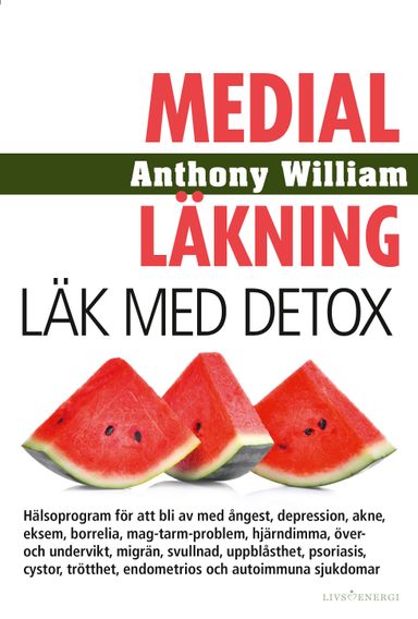 Medial läkning : läk med detox