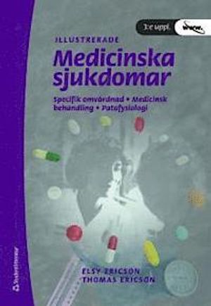 Medicinska sjukdomar : specifik omvårdnad, medicinsk behandling, patofysilogi