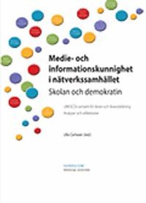 Medie- och informationskunnighet i nätverkssamhället : skolan och demokratin