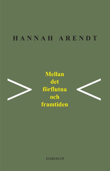 Mellan det förflutna och framtiden : åtta övningar i politiskt tänkande