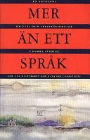 Mer än ett språk : en antologi om två- och trespråkigheten i norra Sverige