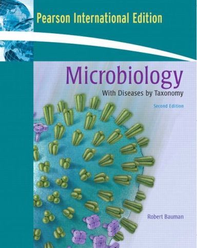 Microbiology with Diseases by Taxonomy, International Edition