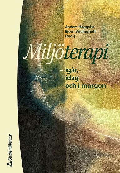 Miljöterapi - igår, idag och imorgon