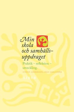 Min skola och samhällsuppdraget - Praktik - reflektion - utveckling