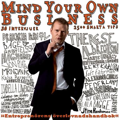 Mind Your Own Business : entreprenörens överlevnadshandbok