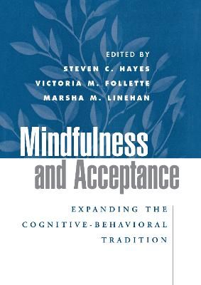 Mindfulness and acceptance : expanding the cognitive-behavioral tradition