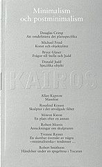 Minimalism och postminimalism : de senas 20 år konst:Skriftserien Kairos 10