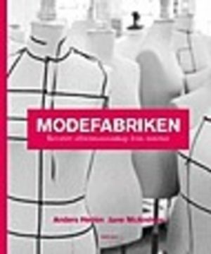 Modefabriken : kreativt affärsmannaskap från insidan