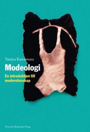 Modeologi - En introduktion till modevetenskap