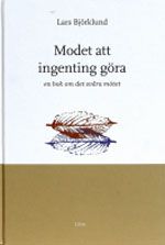 Modet att ingenting göra