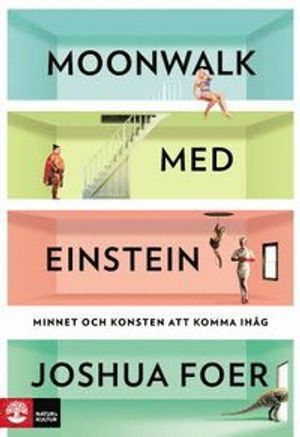 Moonwalk med Einstein : minnet och konsten att komma ihåg