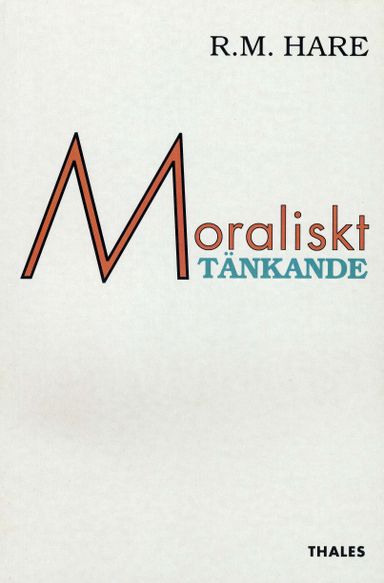 Moraliskt tänkande - D dess nivåer, metod och syfte