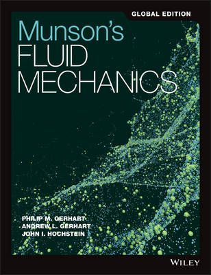 Munson, Young and Okiishki's Fundamentals of Fluid Mechanics, 8e Internatio