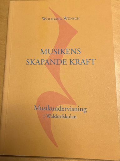 Musikens skapande kraft : musikundervisning i Waldorfskolan