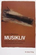 Musikliv : vad människor gör med musik - och musik gör med människor