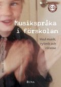 Musikspråka i förskolan - Med musik, rytmik och rörelse