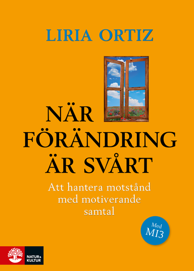 När förändring är svårt : Att hantera motstånd med motiverande samtal