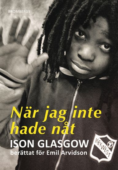 När jag inte hade nåt