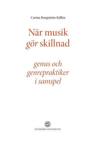 När musik gör skillnad - genus och genrepraktiker i samspel