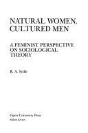 Natural Women, Cultured Men: A Feminist Perspective on Sociological Theory