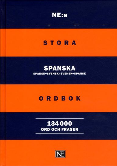 NE:s stora spanska ordbok : spansk-svensk/svensk-spansk 134000ord