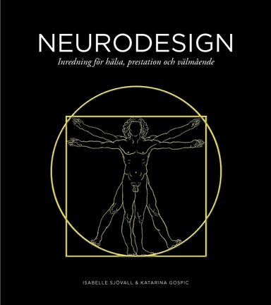 Neurodesign : inredning för hälsa, prestation och välmående