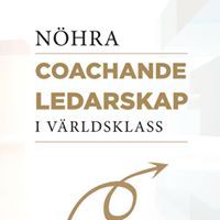 NÖHRA : coachande ledarskap i världsklass