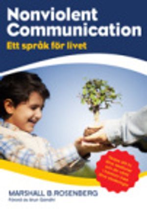 Nonviolent Communication : ett språk för livet