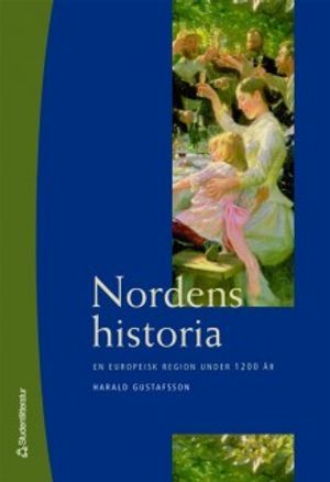 Nordens historia - En europeisk region under 1200 år