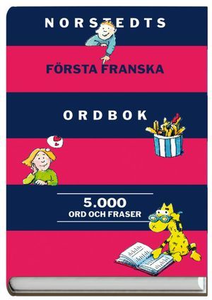 Norstedts första franska ordbok : fransk-svensk, svensk-fransk