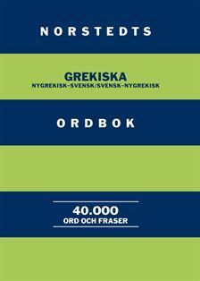 Norstedts grekiska ordbok : Nygrekisk-svensk/Svensk-nygrekisk