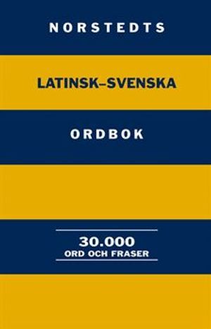 Norstedts latinsk-svenska ordbok : 30.000 ord och fraser