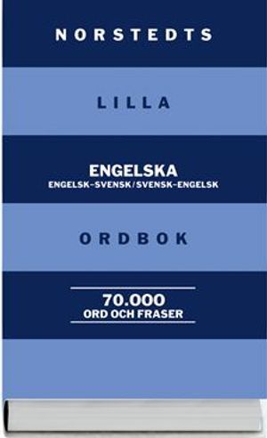 Norstedts lilla engelska ordbok : engelsk-svensk/svensk-engelsk : 70 000 ord och fraser