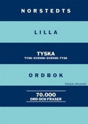 Norstedts lilla tyska ordbok : tysk-svensk, svensk-tysk