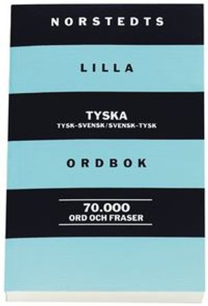 Norstedts lilla tyska ordbok : tysk-svensk, svensk-tysk