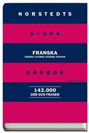 Norstedts stora franska ordbok : fransk-svensk, svensk-fransk