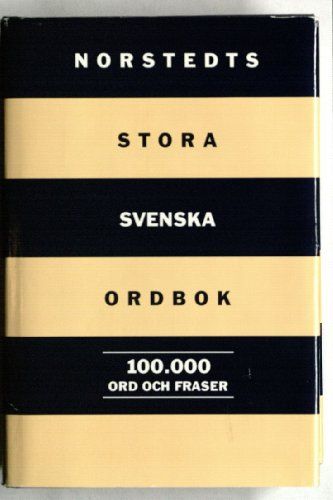 Norstedts stora svenska ordbok : 100.000 ord och fraser