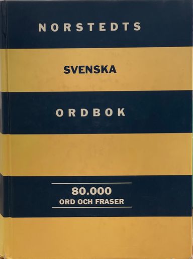 Norstedts svenska ordbok : 80.000 ord och fraser