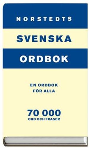 Norstedts svenska ordbok : En ordbok för alla