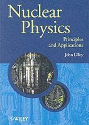 Nuclear Physics: Principles and Applications