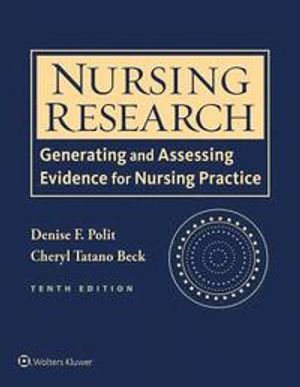 Nursing Research: Generating and Assessing Evidence for Nursing Practice