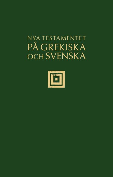 Nya testamentet på grekiska och svenska