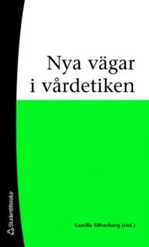 Nya vägar i vårdetiken