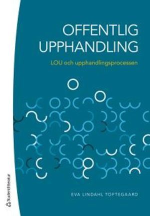 Offentlig upphandling : LOU och upphandlingsprocessen