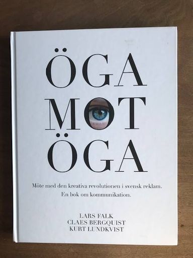 Öga mot öga : möte med den kreativa revolutionen i Sverige