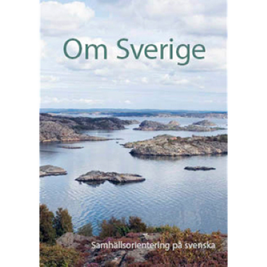 Om Sverige : samhällsorientering på svenska