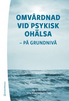 Omvårdnad vid psykisk ohälsa - på grundnivå