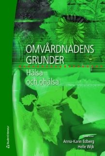 Omvårdnadens grunder: hälsa och ohälsa